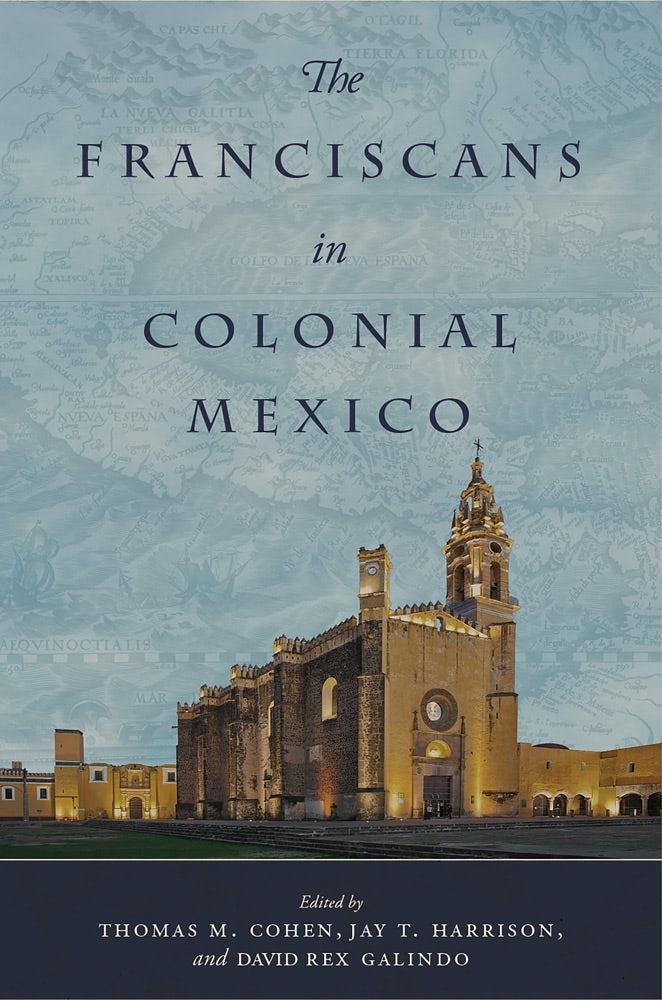 cover of Franciscans in Colonial Mexico