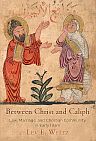 Weitz Between Christ and Caliph